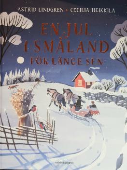 Astrid Lindgren and Cecilia Heikkilä Book Swedish - En Jul i småland för länge sen - 2021 New - Jul - Christmas