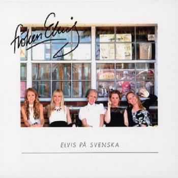 Fröken Elvis - Elvis Presley på pa svenska - Elvis auf schwedisch