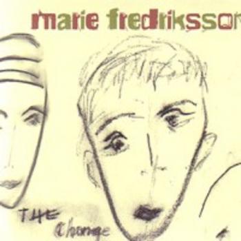Marie Fredriksson (Roxette) - The Change - CD 2004