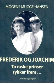 Königshaus Dänemark - Frederik og Joachim - To raske prinser rykker frem