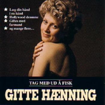 GITTE - Gitte Henning Dänisch - Tag med ud fisk - 1989 - EMI 1396102