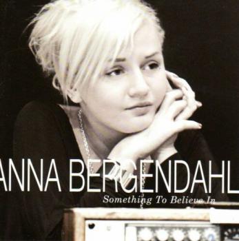CD Schweden - Anna Bergendahl Something to believe in, 2012 NEU NEW Eurovision