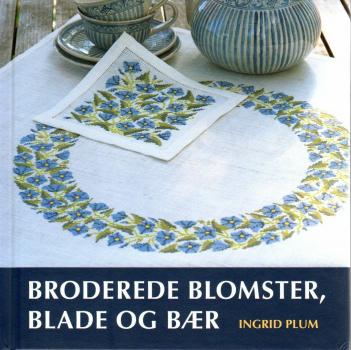 Ingrid Plum KORSSTING  - danish cross stitch - Kreuzstich - Broderede Blomster - Blade og Baer