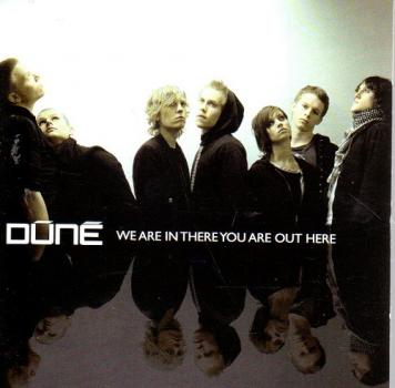 Dune Dúné - WE ARE IN THERE YOU ARE AUT HERE -  CD