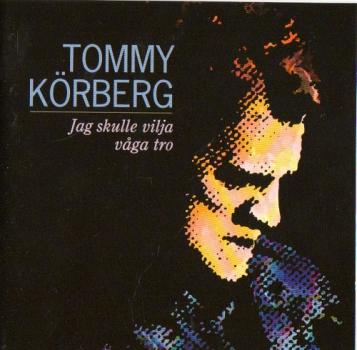 Tommy Körberg - Jag Skulle vilja våga tro
