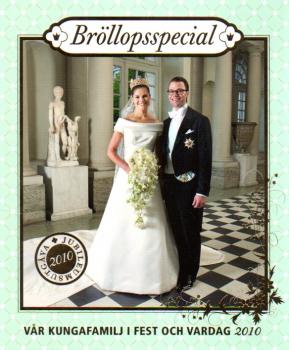 2010 - Vår kungafamilj i fest och vardag - Bröllopsspecial - Wedding Victoria and Daniel - Swedish Royal book of the Year softcover