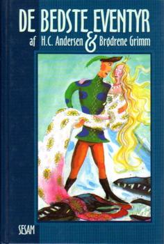Childrens book - Fairytales - Brother Grimm and H.C. Andersen DANISH - De Bedste Eventyr  - Dansk