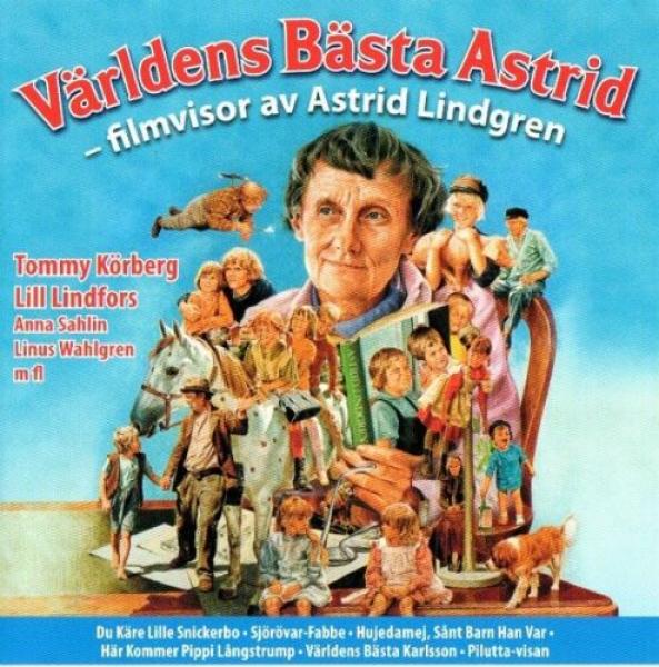 Världens Bästa Astrid - De bästa sångerna ur Astrid Lindgren - Swedish