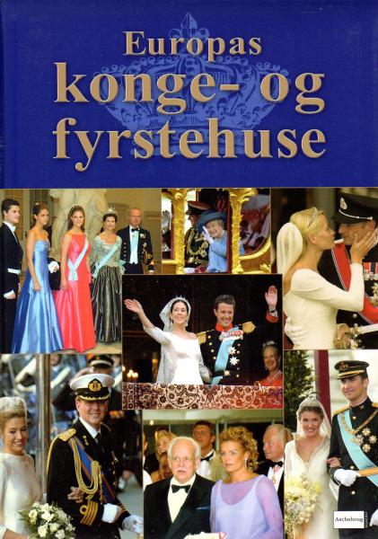 2007 - Princely Houses of Europe - Konge og Fyrstehus  -  Crown Prince Frederik - Queen Margrethe - Danish