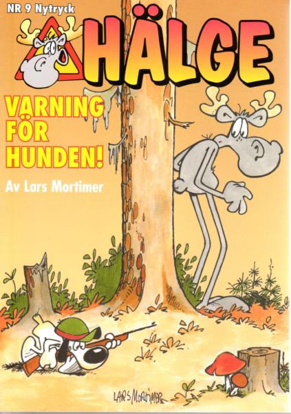 Hälge Comic Elk - Album No. 9 Varning För Hunden! - Lars Mortimer - Swedish