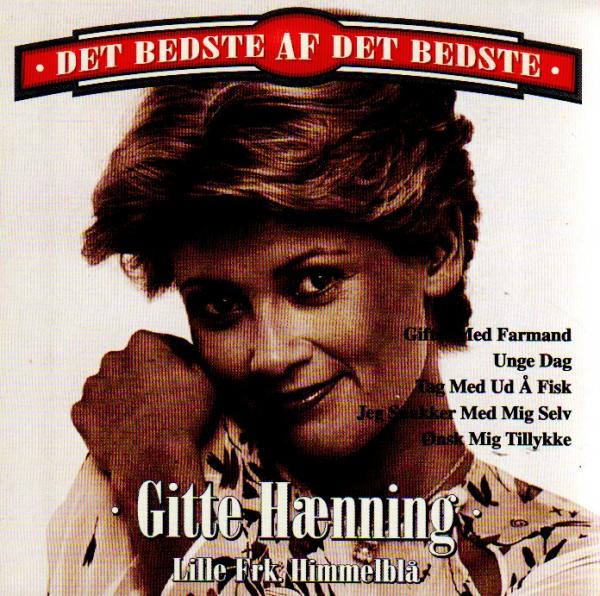 GITTE - Gitte Henning Danish - Lille Frk. Himmelblå  -  1998 - Det Bedste af det bedste