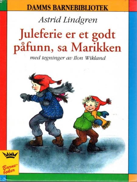 Astrid Lindgren book Norwegian - Marikken - Juleferie er et godt påfunn, sa Marikken - Madita Norsk 1994