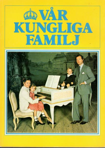 Book Royal Sweden King Kung Carl Gustaf Queen Silvia - Vår Kungliga Familj - 1980