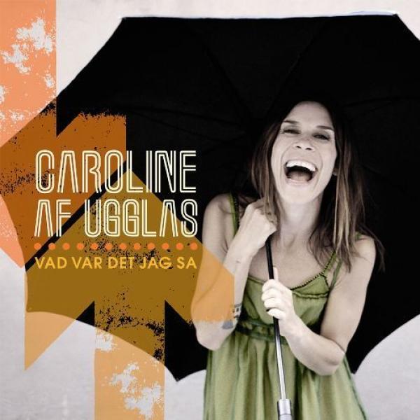 Caroline af Ugglas - Vad var det jag sa - Eurovision